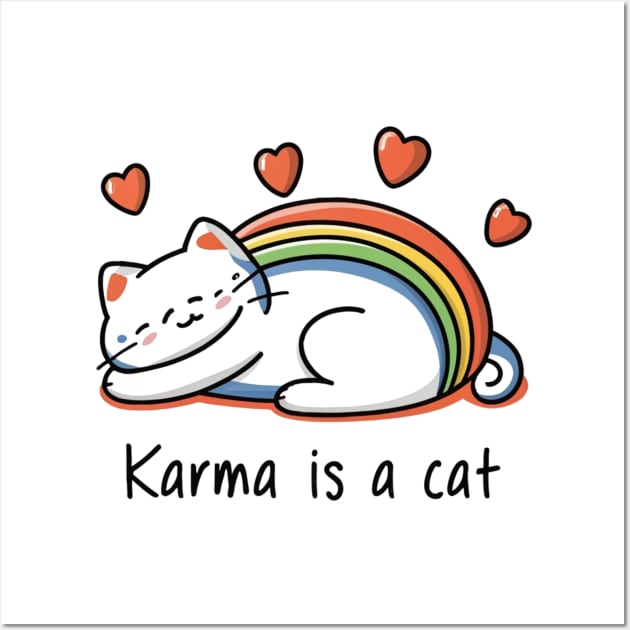 Karma Is A Cat Wall Art by Aldrvnd